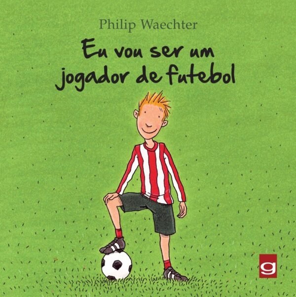 Eu vou ser um jogador de futebol