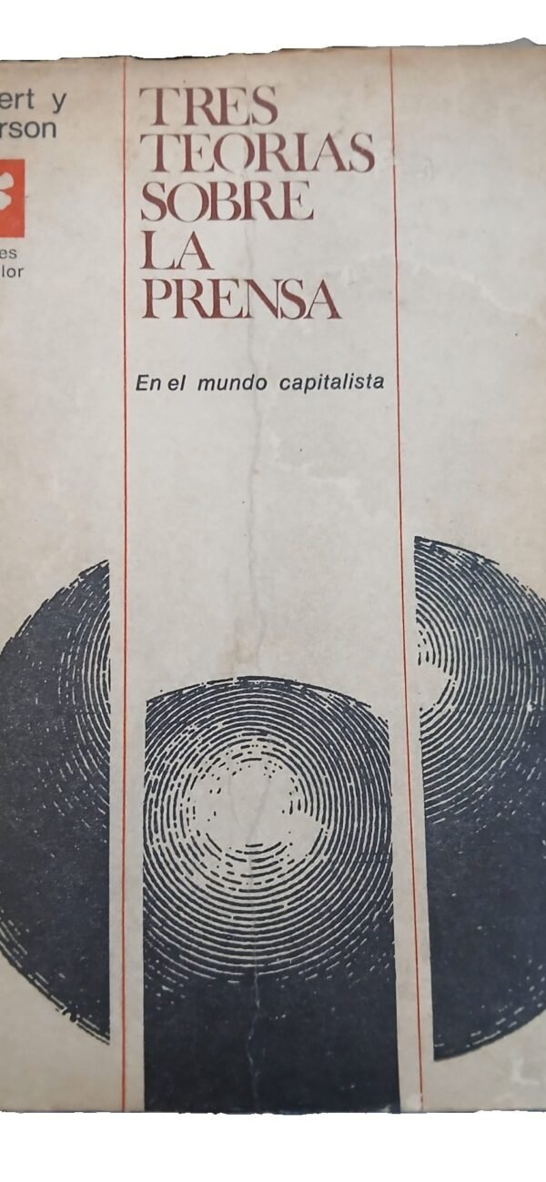 Tres Teorias sobre la Prensa