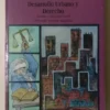Desarrollo Urbano Y Derecho. Fernando Serrano Migallón