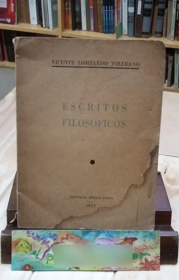 Escritos Filosóficos Vicente Lombardo Toledano - México 1936