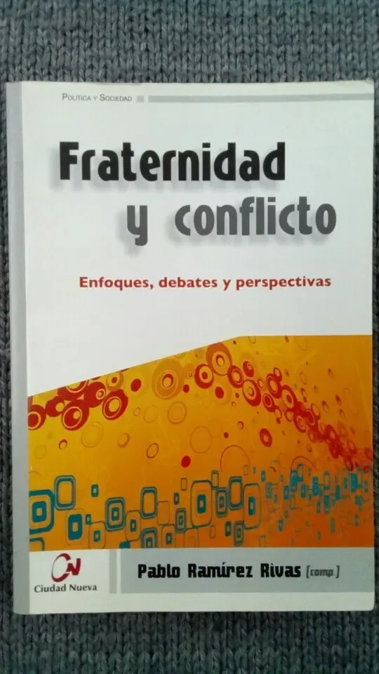 Fraternidad Y Conflicto Enfoques Debates Perspectivas Rivas