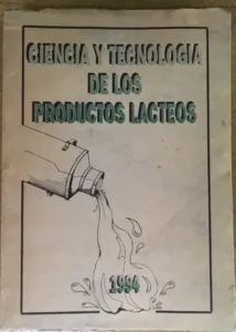 Ciencia Y Tecnología De Los Productos Lácteos