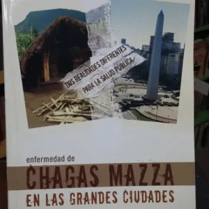 Enfermedad De Chagas Mazza En Las Grandes Ciudades - Giménez