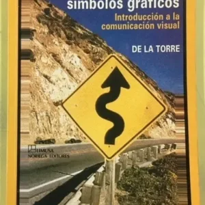 El Lenguaje De Los Símbolos Gráficos. Guillermo De Torre