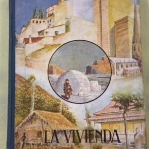 La Vivienda. Centro De Interés. L. M. Emmens