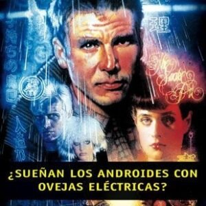 Blade runner ¿sueñan los androides con ovejas eléctricas?