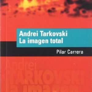 9789505577606 Andrei Tarkovski. la Imagen Total