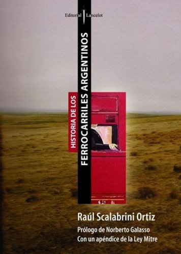 Historia de Los Ferrocarriles Argentinos (Spanish Edition)