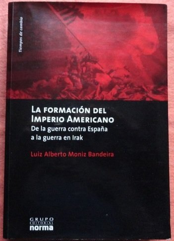 9789875454200 La formación del imperio americano de la guerra contra España a la guerra en Irak