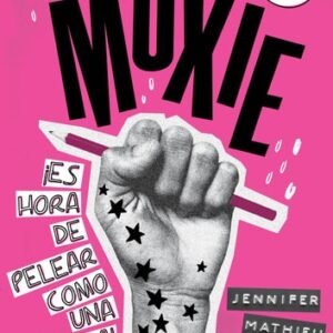 Moxie ¡Es hora de pelear como una chica!
