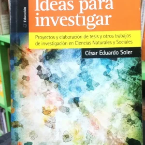 Ideas Para Investigar - César Eduardo Soler -