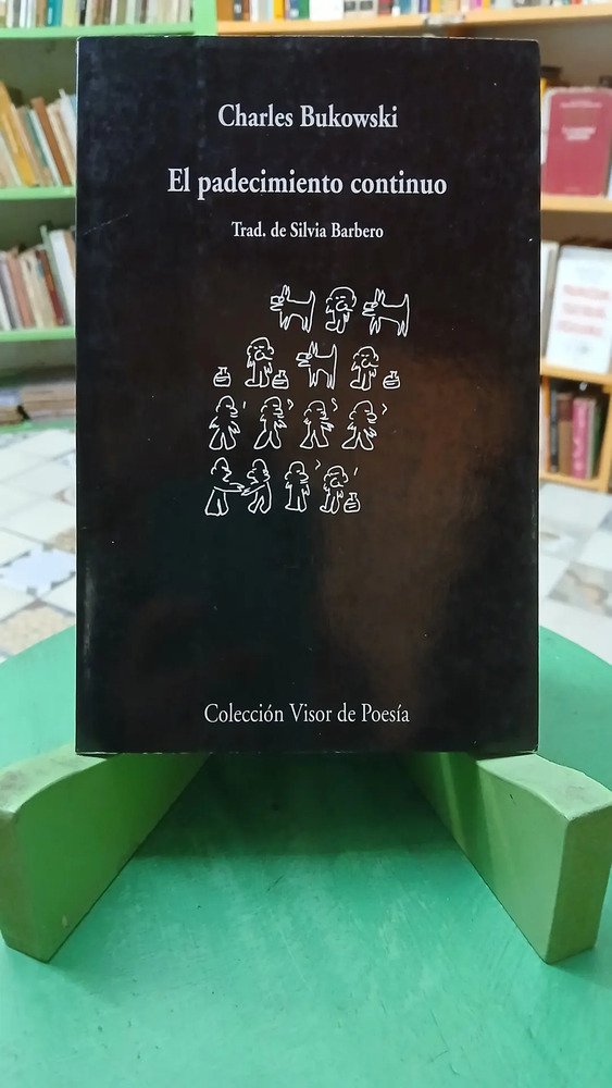 600671-MLA89597074898_082025 El Padecimiento Continuo - Charles Bukowski -