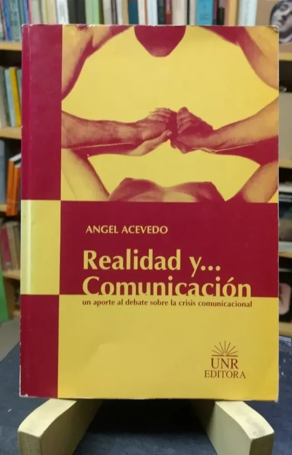 Realidad Y Comunicación - Angel Acevedo