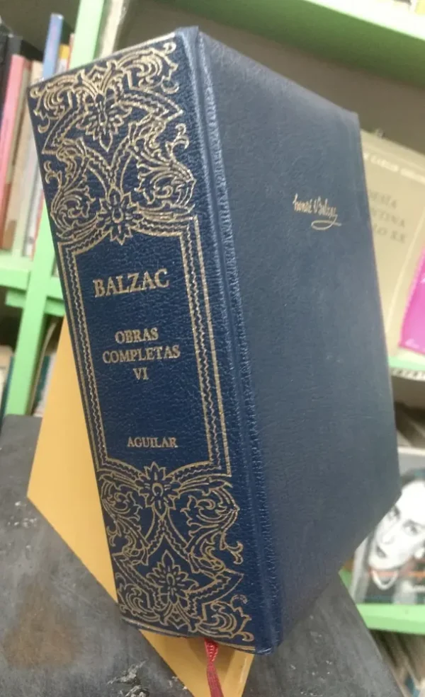 Honeré Balzac - Obras Completas Vi - Aguilar
