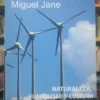 Naturaleza, Humanidad Y Cultura - Miguel Jane