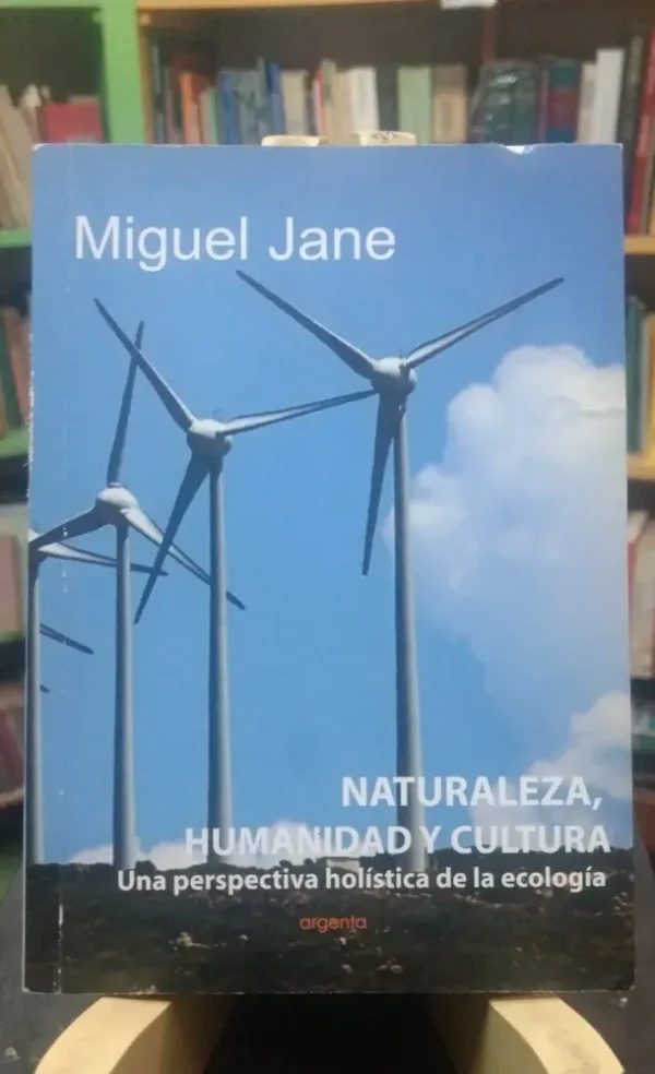 Naturaleza, Humanidad Y Cultura - Miguel Jane