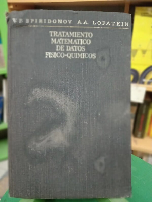 Tratamiento Matematico De Datos Fisico-quimicos. Ed. Mir