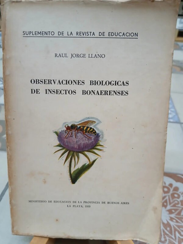 Observaciones Biológicas De Insectos Bonaerenses, Raul Llano