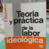 616031-MLA83824344185_042025 Teoría Y Práctica De La Labor Ideológica - P. Réshetov