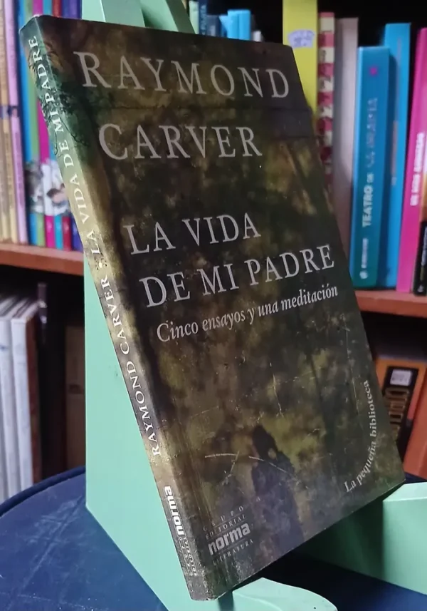 617606-MLA107346442107_022026 Raymond Carver - La Vida De Mi Padre