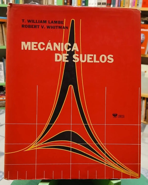 Mecánica De Suelos - T. William Lambe - Robert V. Whitman