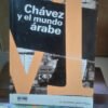 619317-MLA74730997289_022024 Chávez Y El Mundo Árabe - Herrera Navarro, Ramón