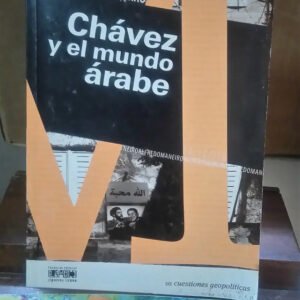 Chávez Y El Mundo Árabe - Herrera Navarro, Ramón
