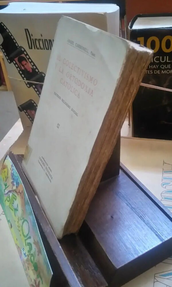 El Colectivismo Y La Ortodoxia Católica - Ángel Carbonell