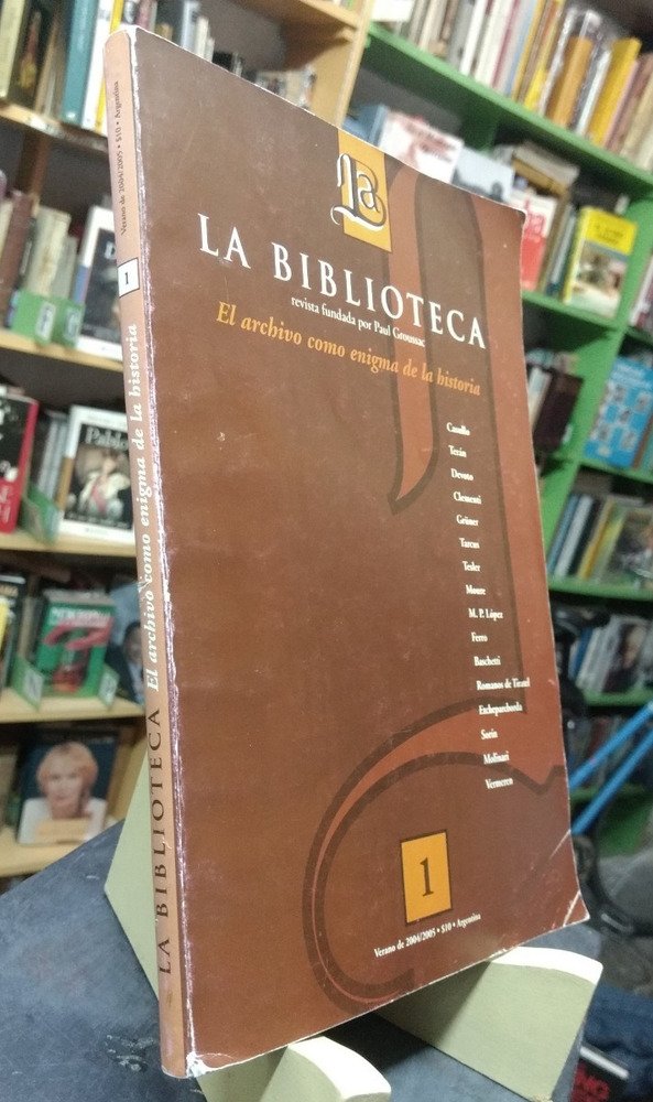 La Biblioteca Revista 1. El Archivo Enigma Historia Groussac
