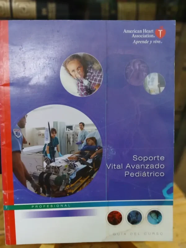 Soporte Vital Avanzado Pediátrico - American Heart A.