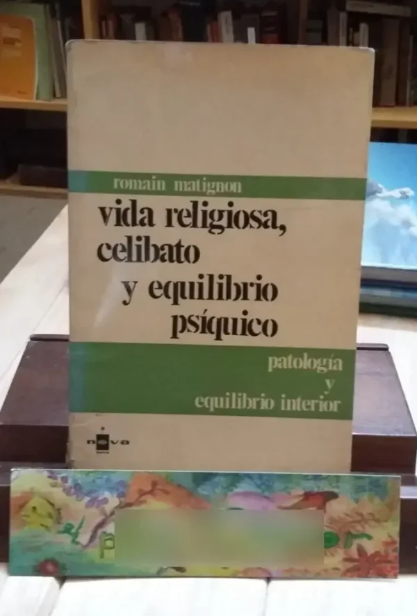Vida Religiosa, Celibato Y Equilibrio Psíquico - Matignon R.
