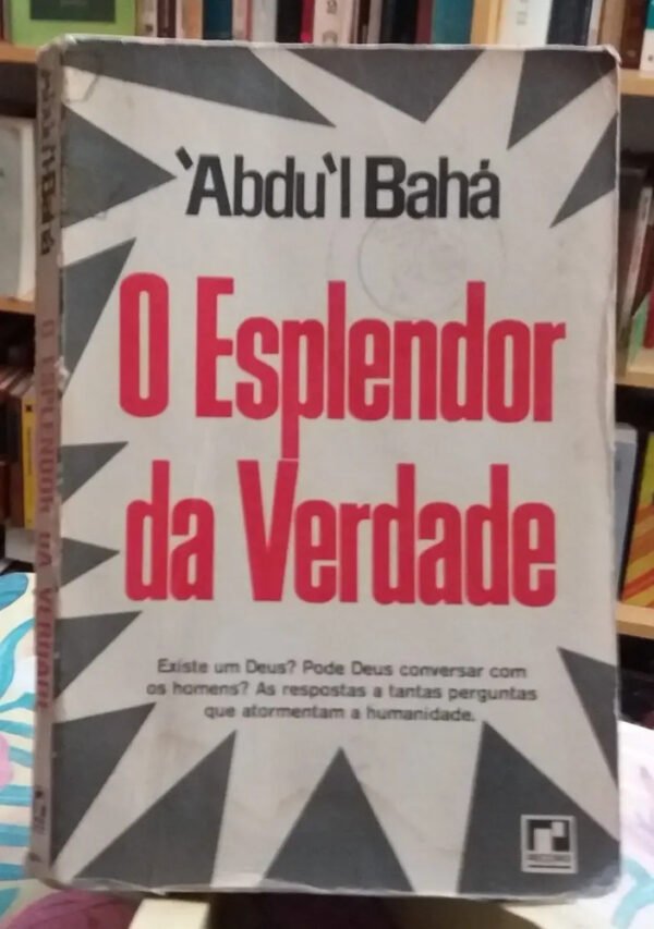 O Esplendor Da Verdade - 'abdu'l Bahá