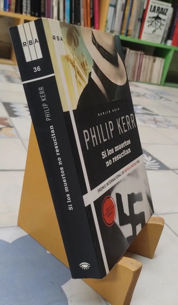 Si Los Muertos No Resucitan - Philip Kerr
