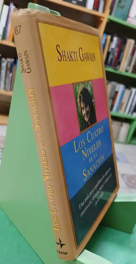 Los Cuatro Niveles De La Sanación - Shakti Gawain