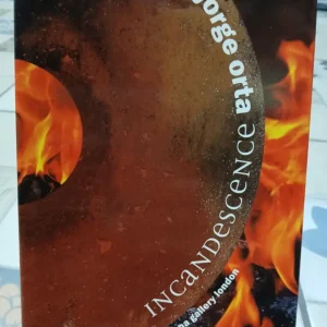 Incandescence: Crónicas De 100 Fuegos - Jorge Orta