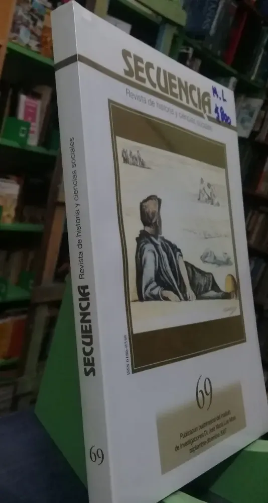 Secuencia Revista De Historia Y Ciencias Sociales. Nº 69