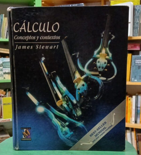 628671-MLA107743090858_032026 Cálculo: Conceptos Y Contextos James Stewart - Thomson 1999