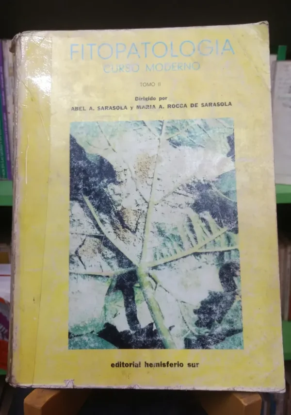 628808-MLA77488992101_072024 Fitopatología: Curso Moderno Tomo Ii - Sarasola