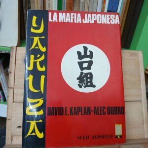 La Mafia Japonesa - David Kaplan, Alec Dubro