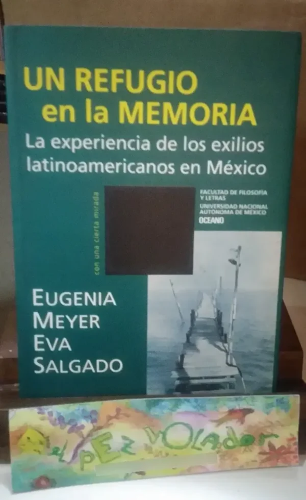 Un Refugio En La Memoria - Meyer, Eugenia; Salgado, Eva