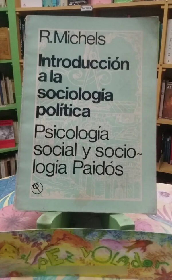 Introducción A La Sociología Política - R. Michels