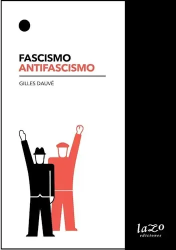 637113-MLA79494126632_102024 Fascismo / Antifascismo, De Guilles Dauve. Editorial Lazo, Tapa Blanda En Español
