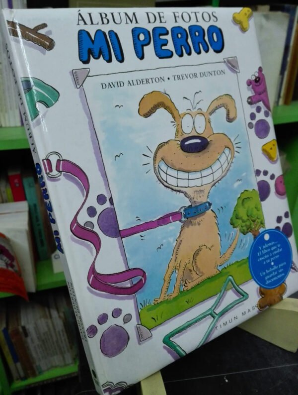 Álbum De Fotos Mi Perro David Alderton T. Dunton - Timun Mas