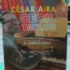 Cecil Taylor - César Aira [libro Nuevo]