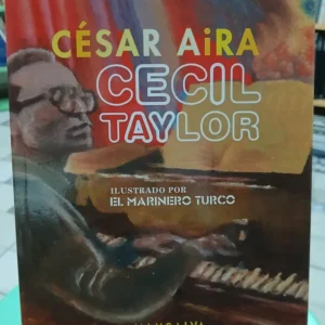 Cecil Taylor - César Aira [libro Nuevo]