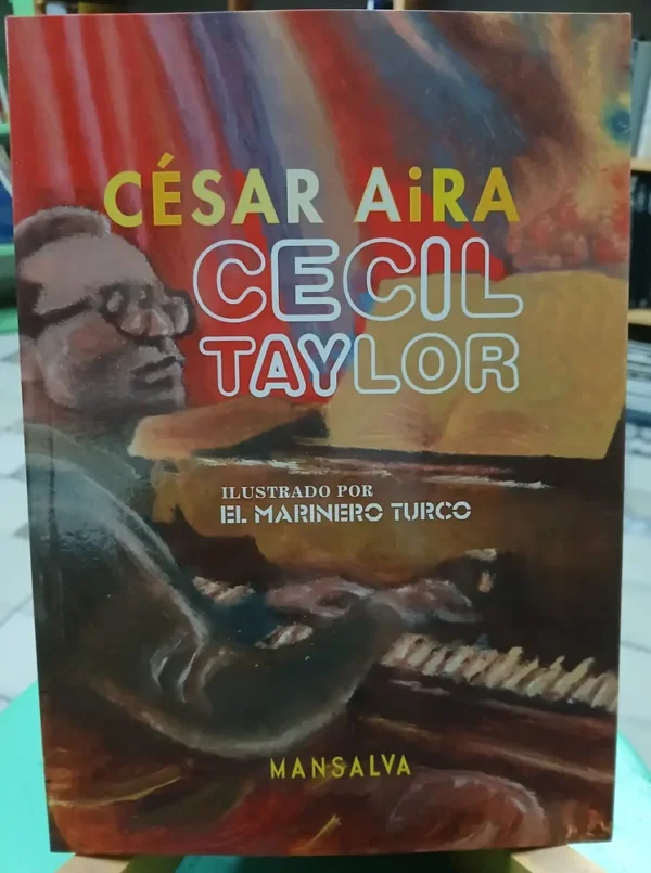 Cecil Taylor - César Aira [libro Nuevo]
