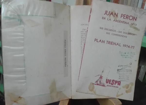 Juan Perón En La Argentina 1973 Discursos. Vespa 1a Ed. 1974