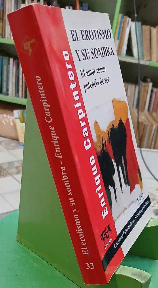 El Erotismo Y Su Sombra -  Enrique Carpintero