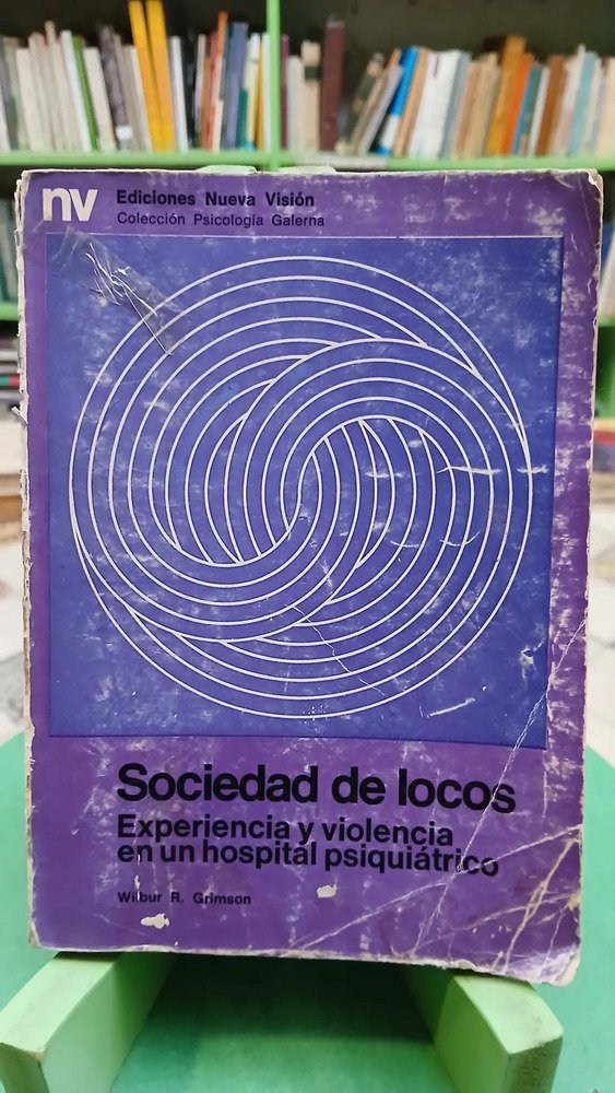 Sociedad De Locos Violencia En Psiquiátrico - Wilbur Grimson