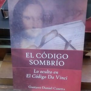 El Código Sombrío - Casetta, Gustavo Daniel
